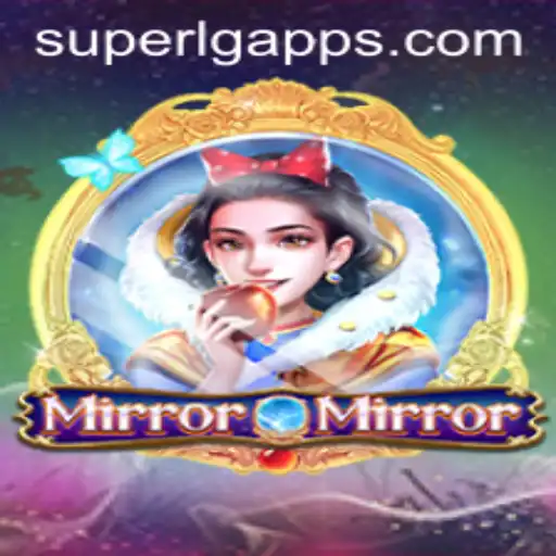 Exploring the Enchanting World of MirrorMirror and the SuperLG Phenomenon